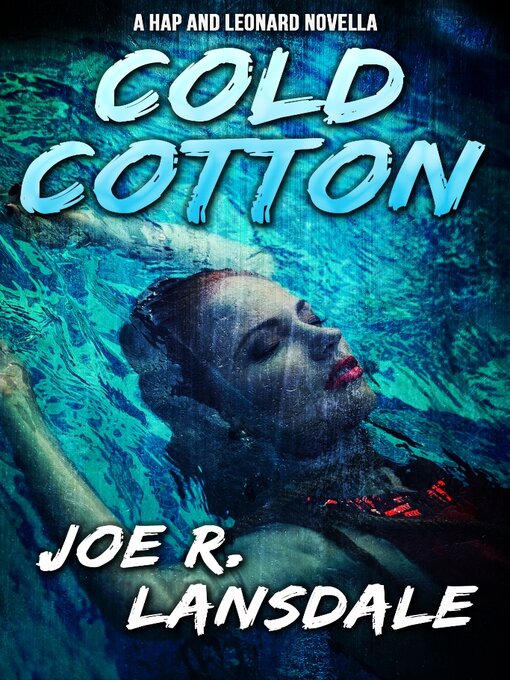 Title details for Cold Cotton by Joe R.  Lansdale - Available